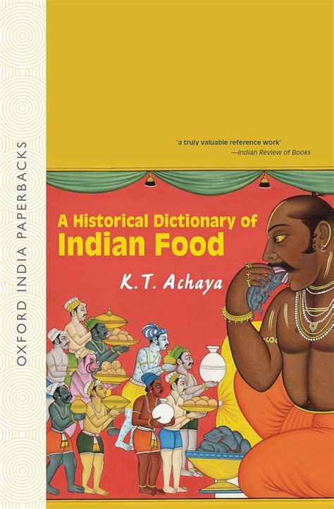 a historical dictionary of indian food oxford india collection Kindle Editon