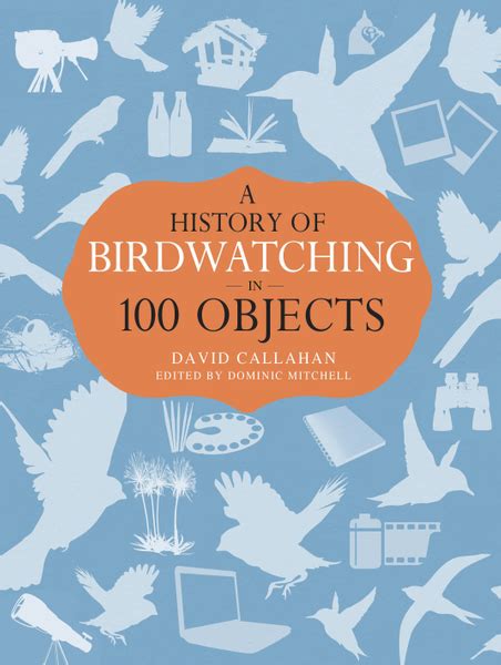 a history of birdwatching in 100 objects Kindle Editon
