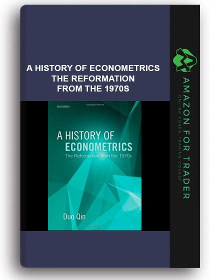 a history of econometrics the reformation from the 1970s Kindle Editon