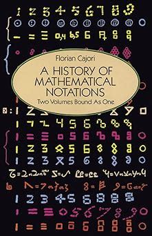 a history of mathematical notations dover books on mathematics Kindle Editon