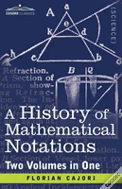 a history of mathematical notations two volume in one Epub