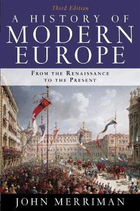 a history of modern europe from the renaissance to the present Kindle Editon