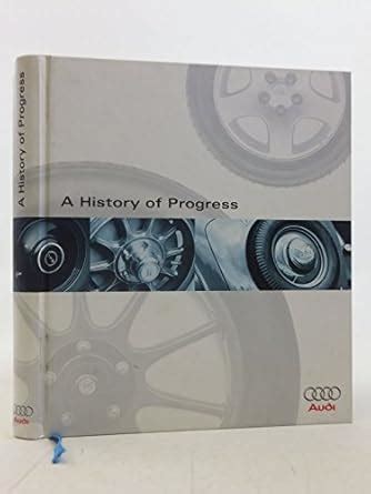 a history of progress chronicle of the audi ag Doc