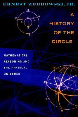 a history of the circle mathematical reasoning and the physical universe PDF