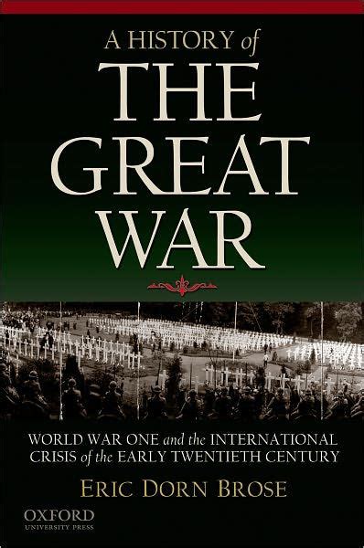 a history of the great war world war one and the international crisis of the early twentieth century Reader