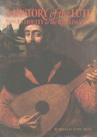 a history of the lute from antiquity to the renaissance Kindle Editon