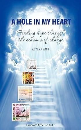 a hole in my heart finding hope through the seasons of change Reader