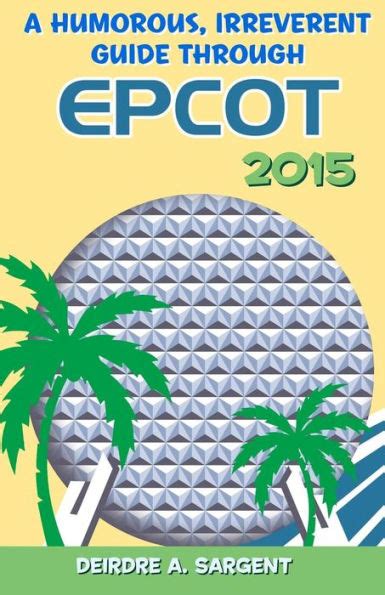 a humorous irreverent guide through epcot PDF