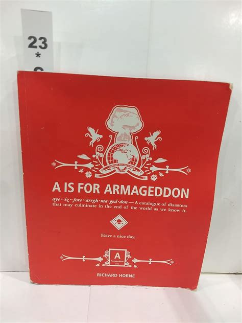 a is for armageddon a catalogue of disasters that may culminate in the end of the world as we know it Reader