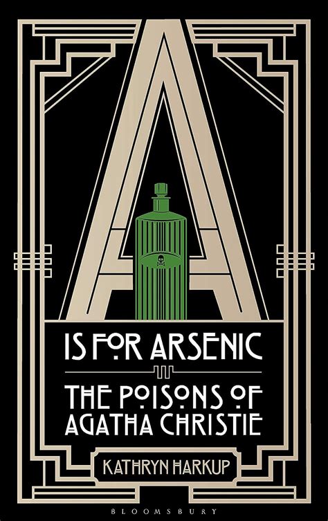a is for arsenic the poisons of agatha christie bloomsbury sigma Reader