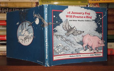 a january fog will freeze a hog and other weather folklore Doc