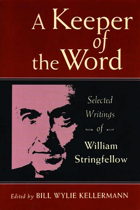 a keeper of the word selected writings of william stringfellow Kindle Editon