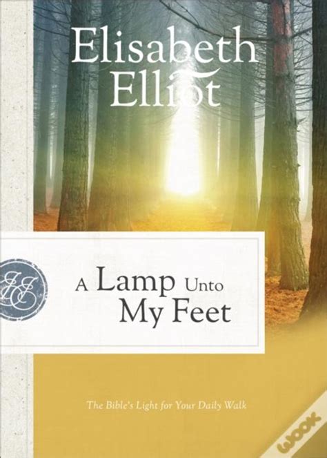 a lamp unto my feet the bibles light for your daily walk Epub