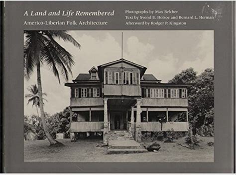 a land and life remembered americo liberian folk architecture Kindle Editon