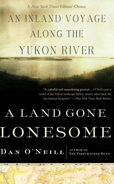 a land gone lonesome an inland voyage along the yukon river Reader