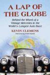 a lap of the globe behind the wheel of a vintage mercedes in the worlds longest auto race Reader