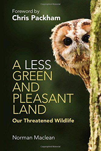 a less green and pleasant land our threatened wildlife PDF