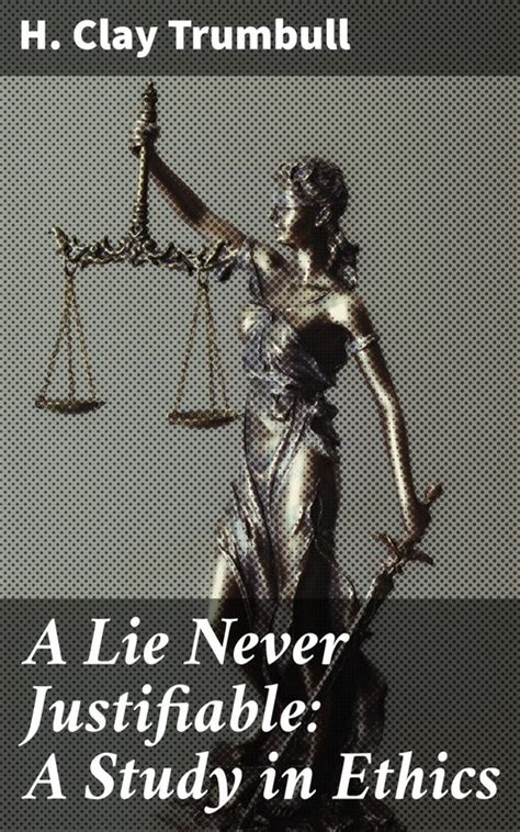 a lie never justifiable a study in ethics Kindle Editon