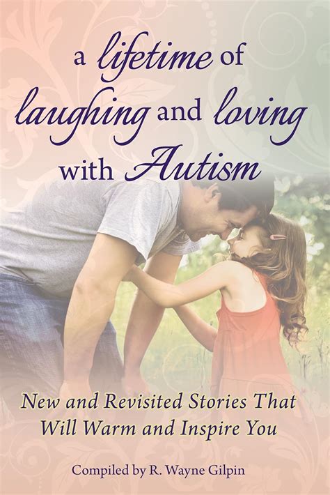 a lifetime of laughing and loving with autism new and revisited stories that will warm and inspire you Epub