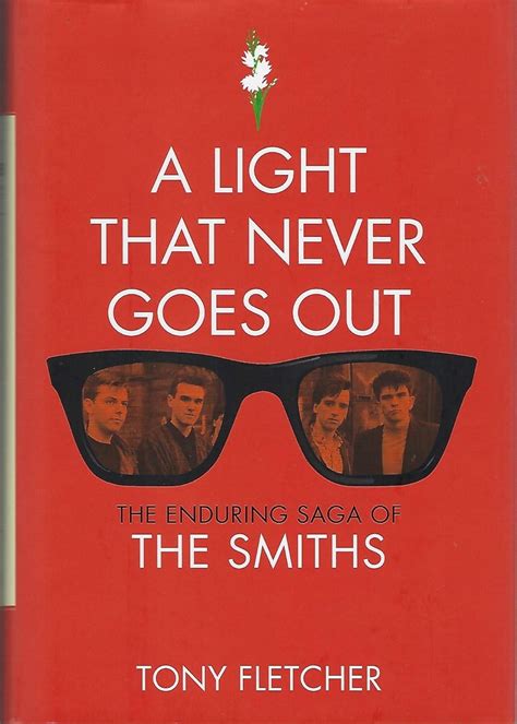 a light that never goes out the enduring saga of the smiths Doc