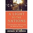 a light to the nations the missional church and the biblical story Reader