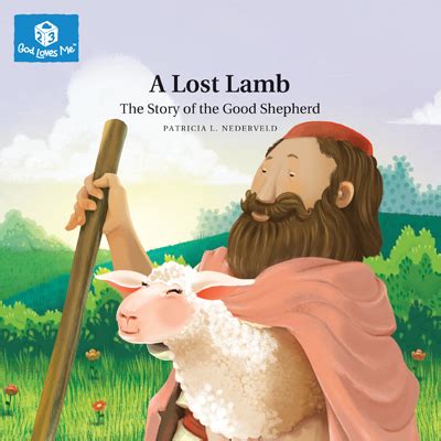 a lost lamb the story of the good shepherd god loves me god loves me storybooks Epub