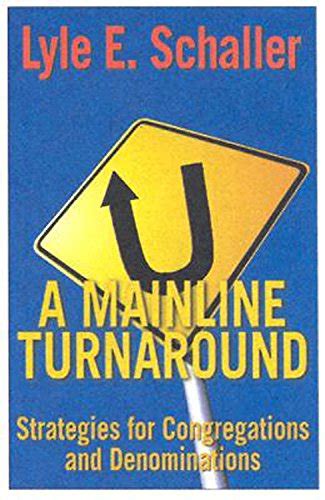 a mainline turnaround strategies for congregations and denominations Epub