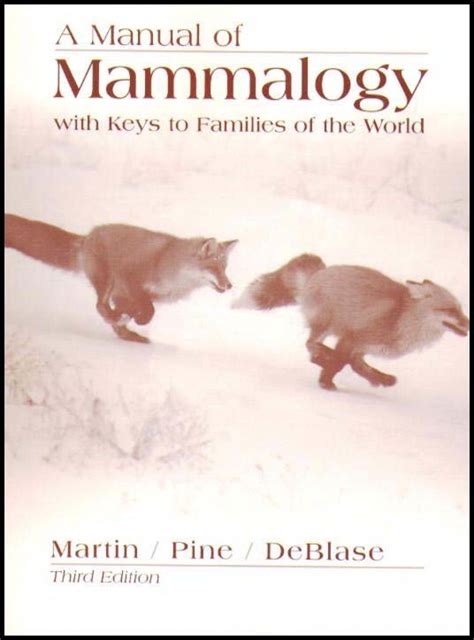 a manual of mammalogy with keys to families of the world Kindle Editon