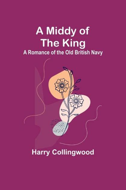 a middy of the king a romance of the old british navy Kindle Editon
