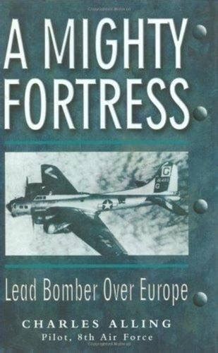 a mighty fortress lead bomber over europe Reader