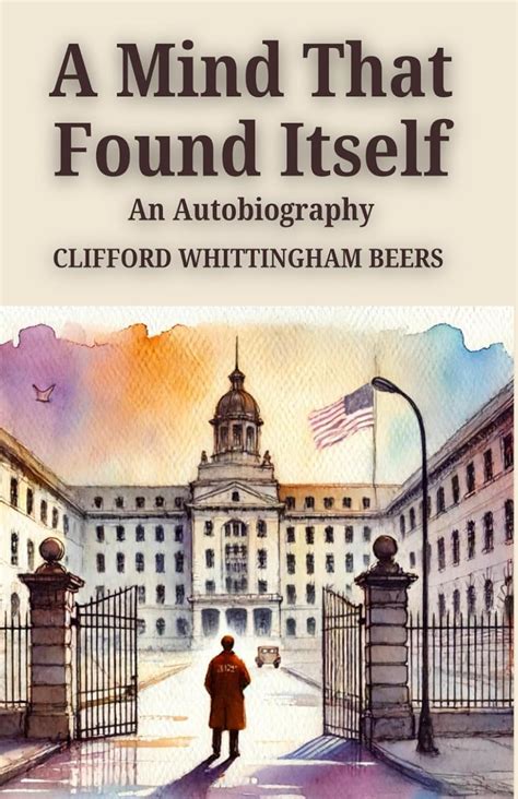 a mind that found itself an autobiography Kindle Editon