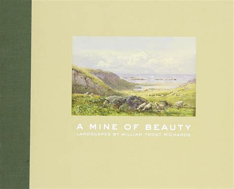 a mine of beauty landscapes by william trost richards Reader