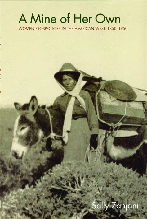 a mine of her own women prospectors in the american west 1850 1950 Reader