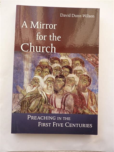 a mirror for the church preaching in the first five centuries Reader