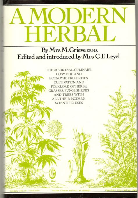 a modern herbal the medicinal culinary cosmetic and economic properties cultivation and folklore of herbs PDF