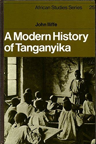 a modern history of tanganyika african studies Kindle Editon