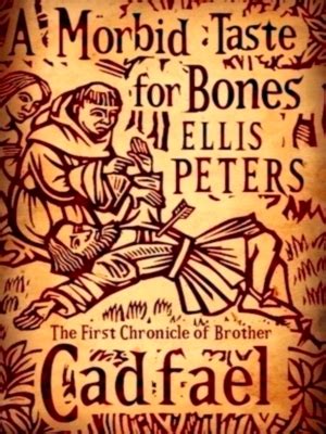 a morbid taste for bones brother cadfael chronicles Epub