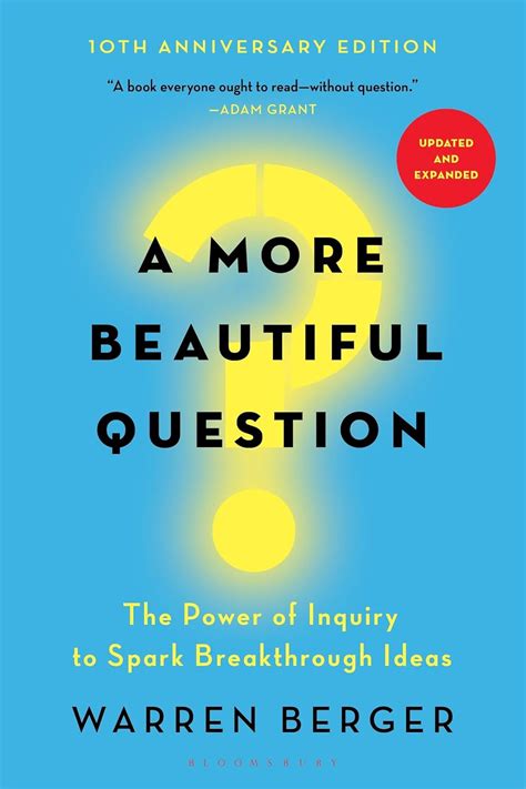 a more beautiful question the power of inquiry to spark breakthrough ideas Kindle Editon