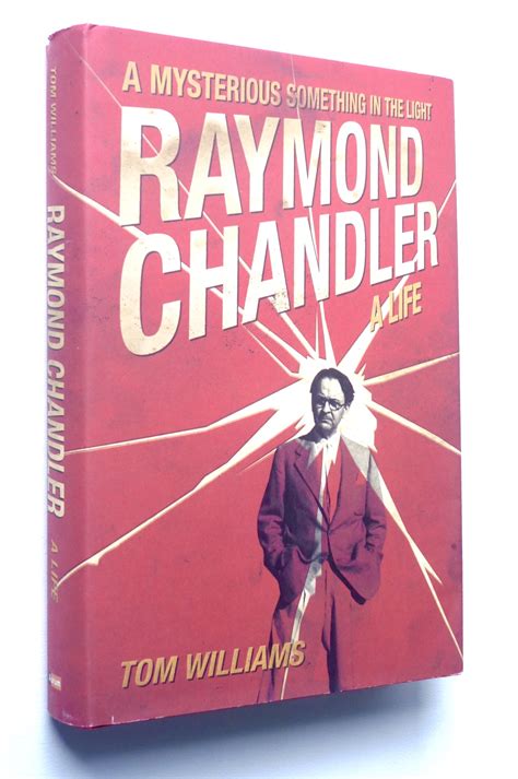 a mysterious something in the light the life of raymond chandler Doc