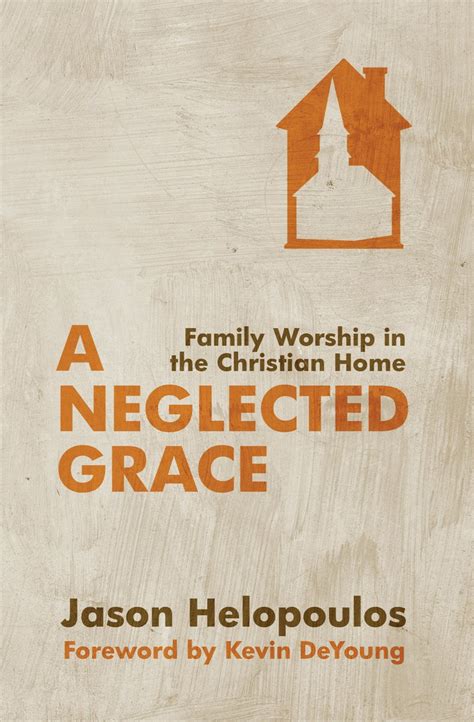 a neglected grace family worship in the christian home Kindle Editon