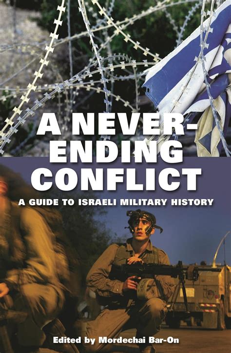 a neverending conflict a guide to israeli military history Reader