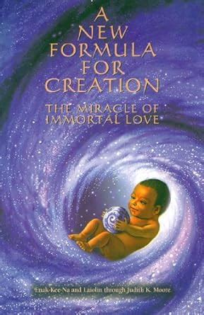 a new formula for creation the miracle of immortal love PDF