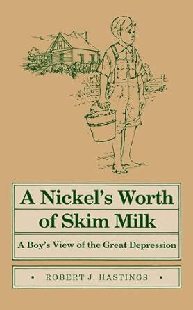 a nickels worth of skim milk a boys view of the great depression PDF