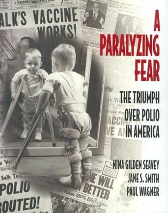 a paralyzing fear the triumph over polio in america Kindle Editon