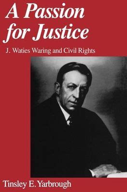 a passion for justice j waties waring and civil rights Kindle Editon