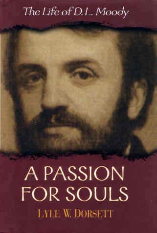 a passion for souls the life of d l moody Doc