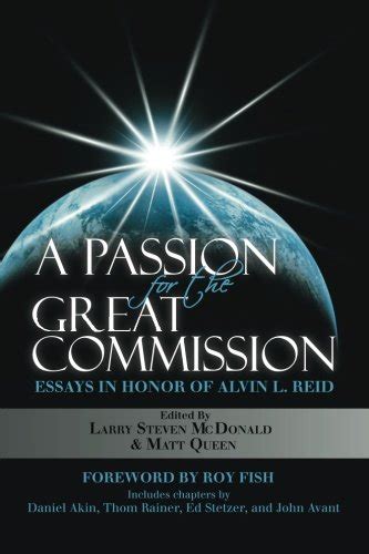 a passion for the great commission essays in honor of alvin l reid Epub