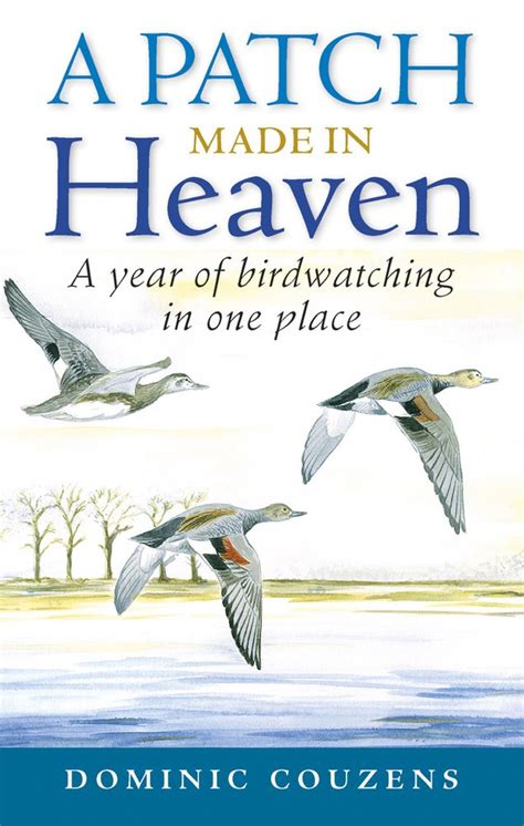 a patch made in heaven a year of birdwatching in one place Kindle Editon