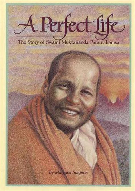 a perfect life the story of swami muktananda paramahamsa Reader