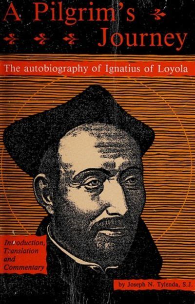 a pilgrims journey the autobiography of st ignatius of loyola PDF